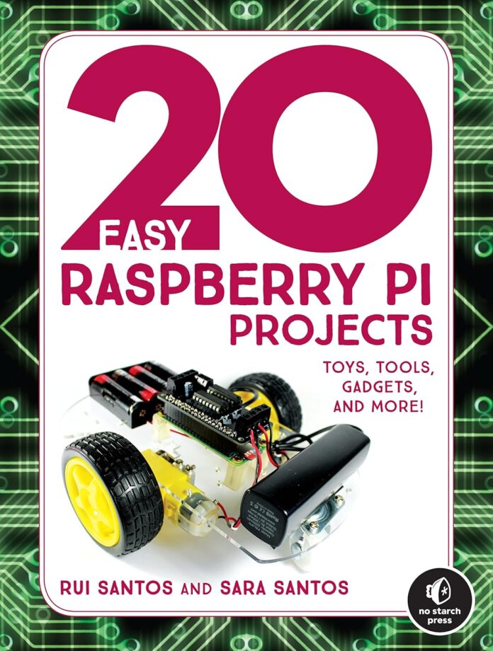 20 Easy Raspberry Pi Projects: Toys, Tools, Gadgets, and More!